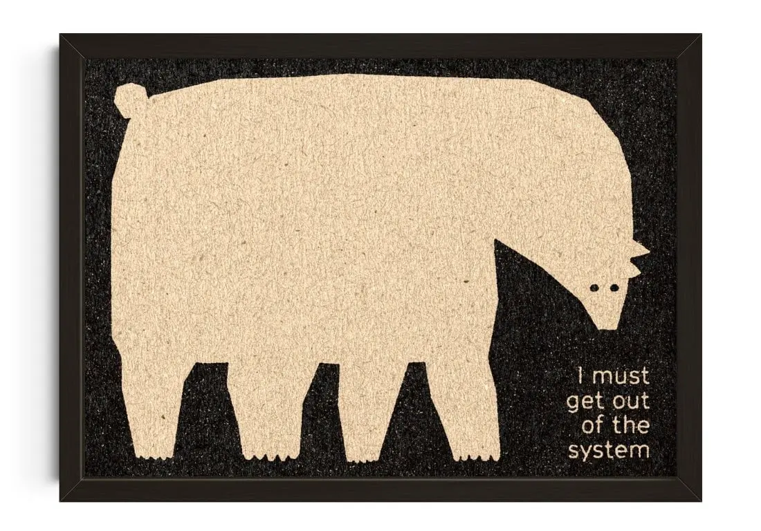 I Must Get Out Of The System